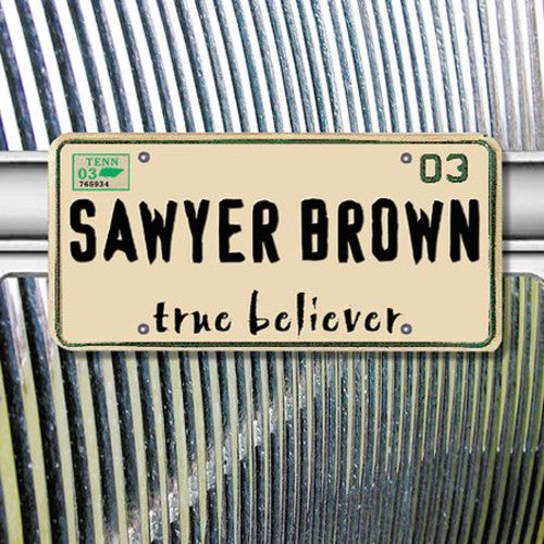 Sawyer Brown True Believer - CD Album