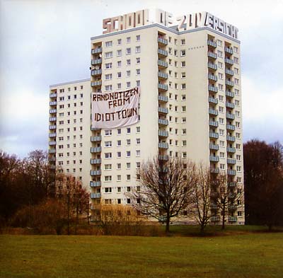 SCHOOL OF ZUVERSICHT Randnotizen From Idiot Town