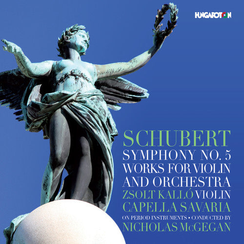 Schubert / Kallo / McGegan Schubert: Symphony No 5 / Works for Violin and Orchestra - CD Album