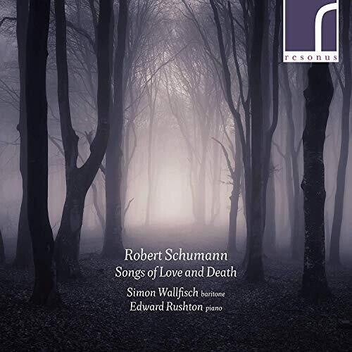 Schumann / Wallfisch / Rushton Songs of Love & Death - CD Album