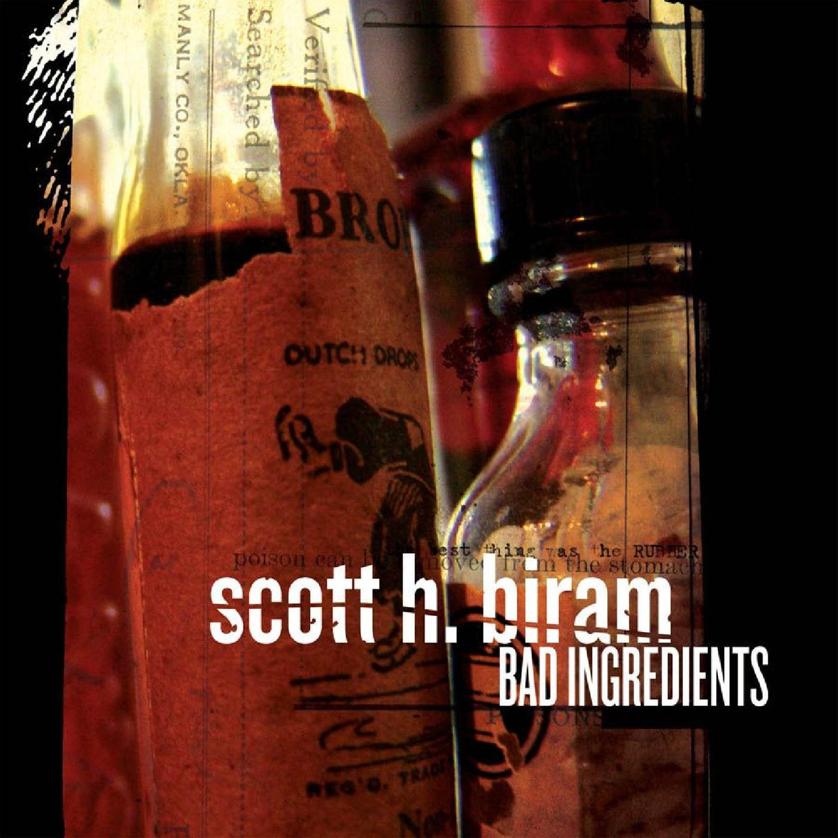Scott H. Biram Bad Ingredients