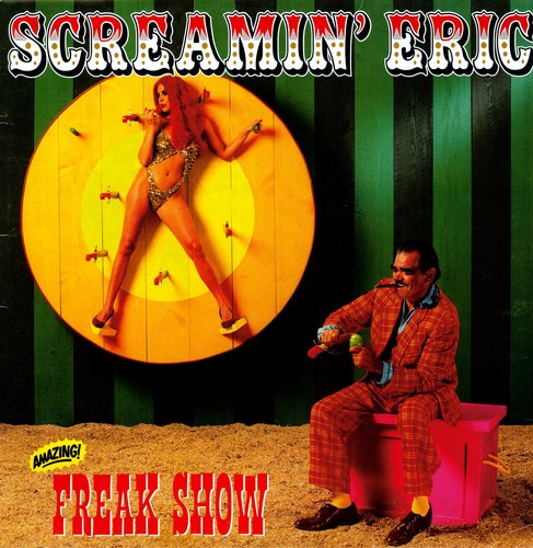 Screamin' Eric Freak Show - Record Album - Vinyl LP