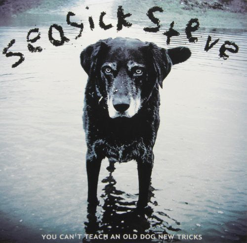Seasick Steve You Can't Teach An Old Dog New Tricks - Record Album - Vinyl LP