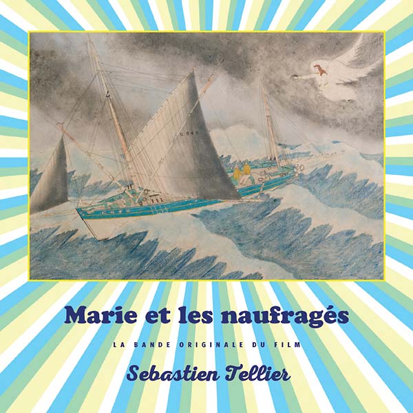 SEBASTIEN TELLIER Marie et les naufrages (La Bande Originale du Film)