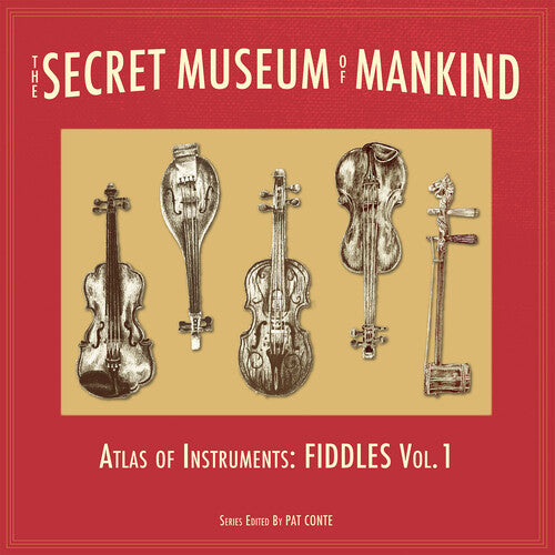 Secret Museum of Mankind - Atlas of Instruments The Secret Museum of Mankind - Atlas of Instruments, Fiddles, Vol. 1 - Record Album - Vinyl LP