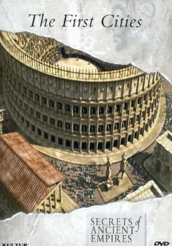 Secrets of Ancient Empires: The First Cities - DVD