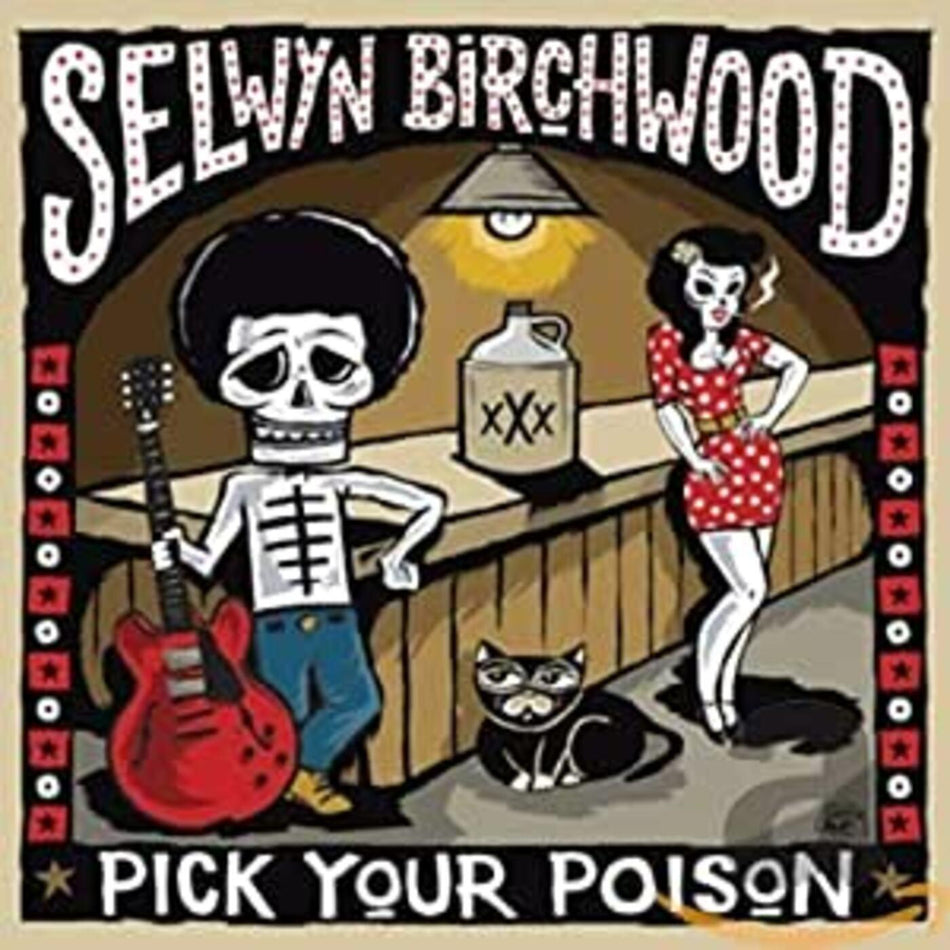 Selwyn Birchwood Pick Your Poison