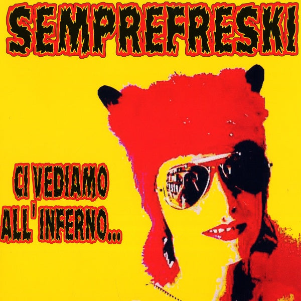 SEMPREFRESKI Ci Vediamo All'Inferno