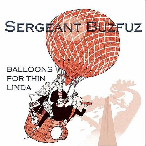 Sergeant Buzfuz Balloons for Thin Linda - Record Album - Vinyl LP