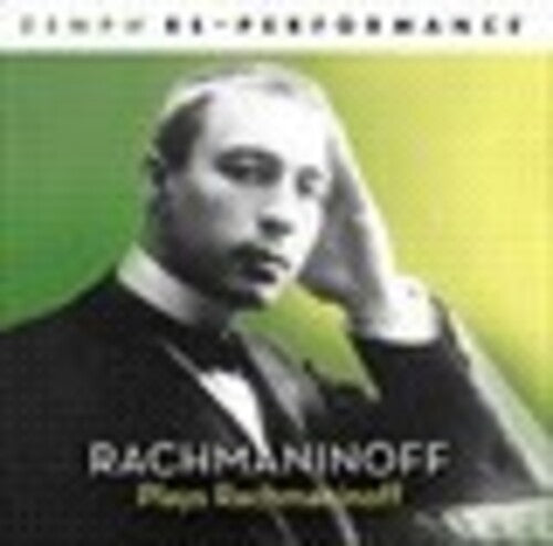 Sergei Rachmaninoff Rachmaninoff Plays Rachmaninoff: Zenph Re-Performe - CD Album
