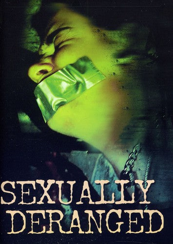 Sexually Deranged - DVD