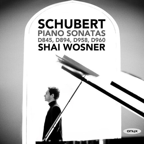 Shai Wosner Schubert: Piano Sonatas D845, D894, D958 & D960 - 2-Disc CD Album