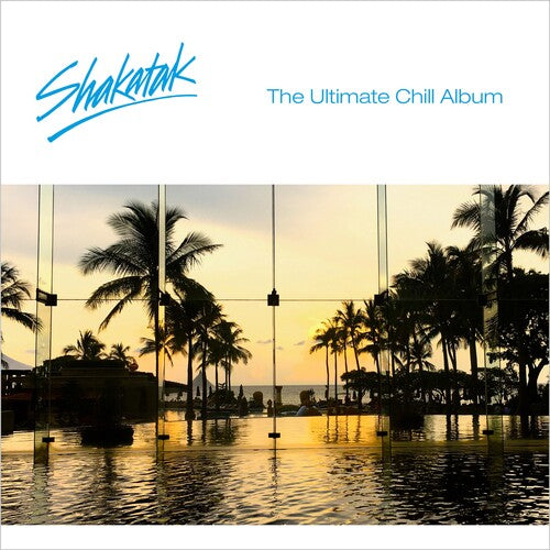 Shakatak The Ultimate Chill Album - CD Album