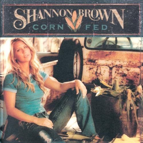 Shannon Brown Corn Fed - CD Album