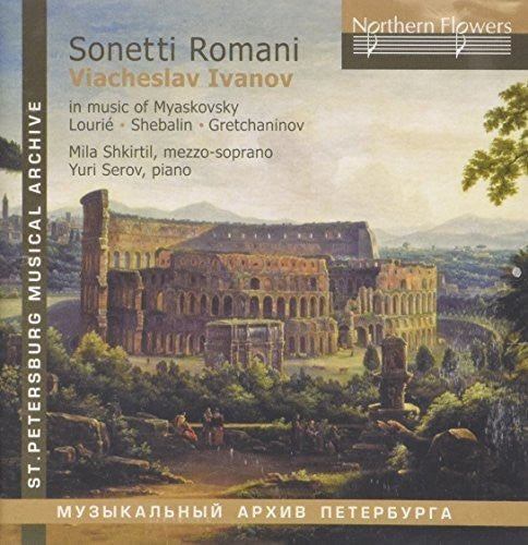 Shkirtil / Serov Sonetti Romani - Viacheslav Ivanov In Music - CD Album