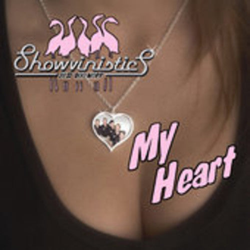 Showvinistics My Heart - CD Album