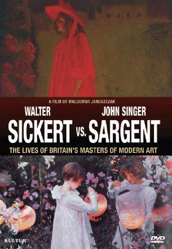 Sickert Vs. Sargent: Britain's Masters of Modern Art - DVD