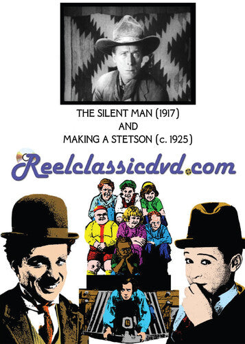 Silent Man (1917) The Silent Man / Making a Stetson (c. 1925) - DVD