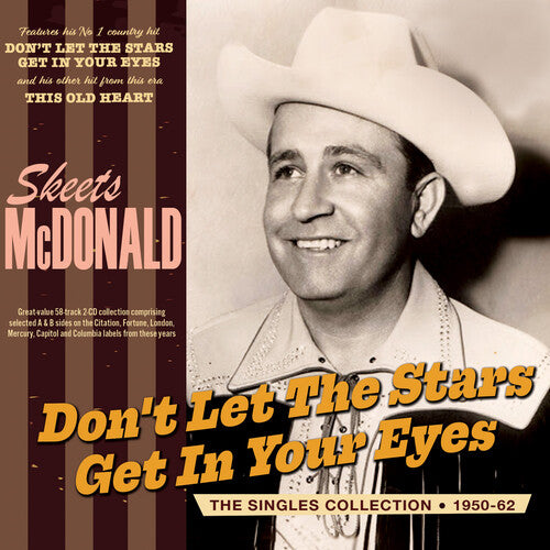 Skeets McDonald Don't Let The Stars Get In Your Eyes: The Singles Collection 1950-62 - 2-Disc CD Album