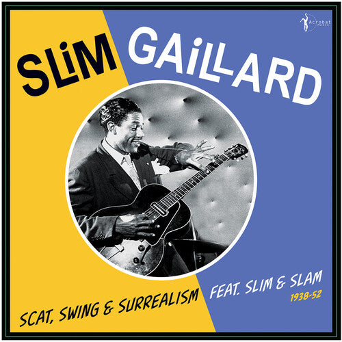 Slim Gaillard Scat, Swing & Surrealism feat. Slim & Slam 1938-52 - Record Album - Vinyl LP