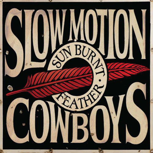 Slow Motion Cowboys Sun Burnt Feather - Record Album - Vinyl LP