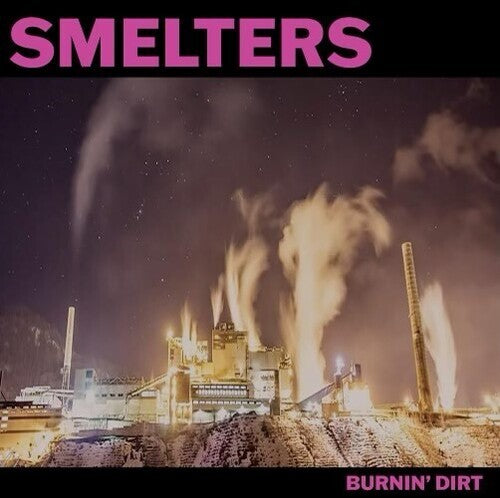 Smelters Burnin' Dirt - Record Album - Vinyl LP