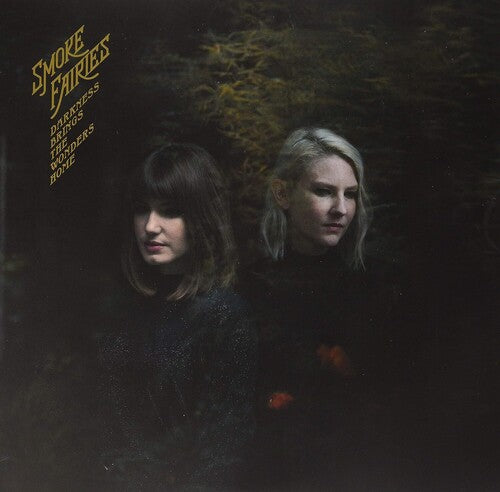 Smoke Fairies Darkness Brings The Wonders Home - Record Album - Vinyl LP