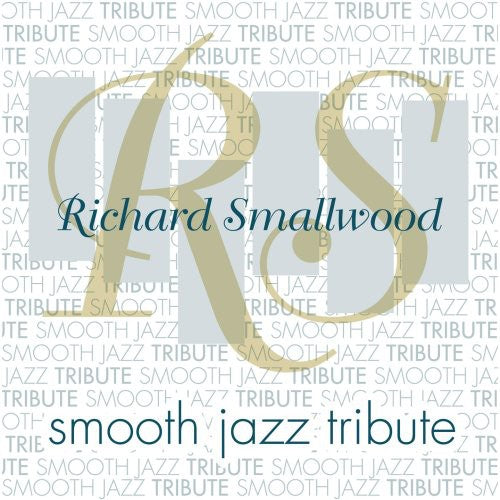Smooth Jazz Tribute Richard Smallwood Smooth Jazz Tribute - CD Album