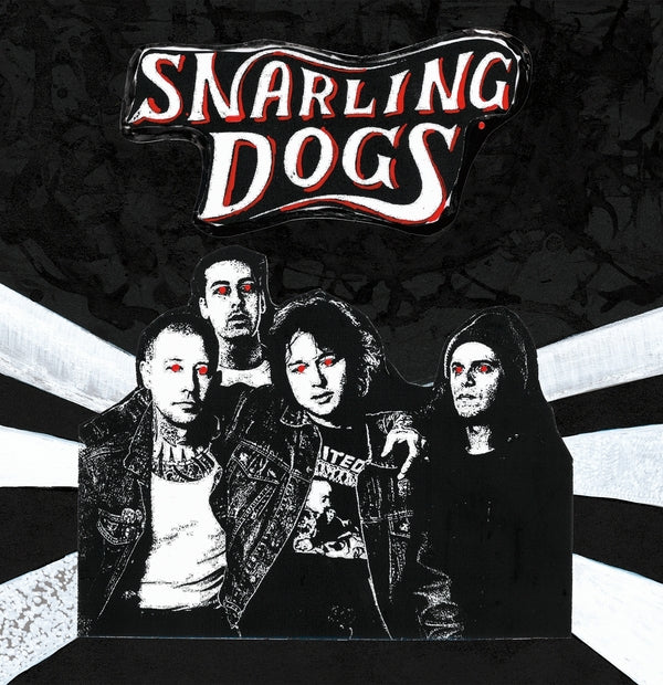 Snarling Dogs Snarling Dogs