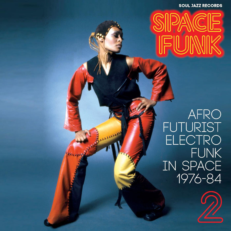 Soul Jazz Records Presents Space Funk 2: Afro Futurist Electro Funk in Space 1976-84