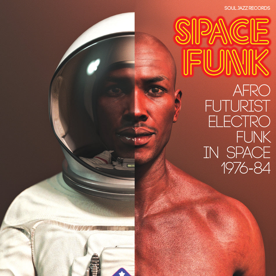 Soul Jazz Records Presents Space Funk - Afro Futurist Electro Funk In Space 1976-84