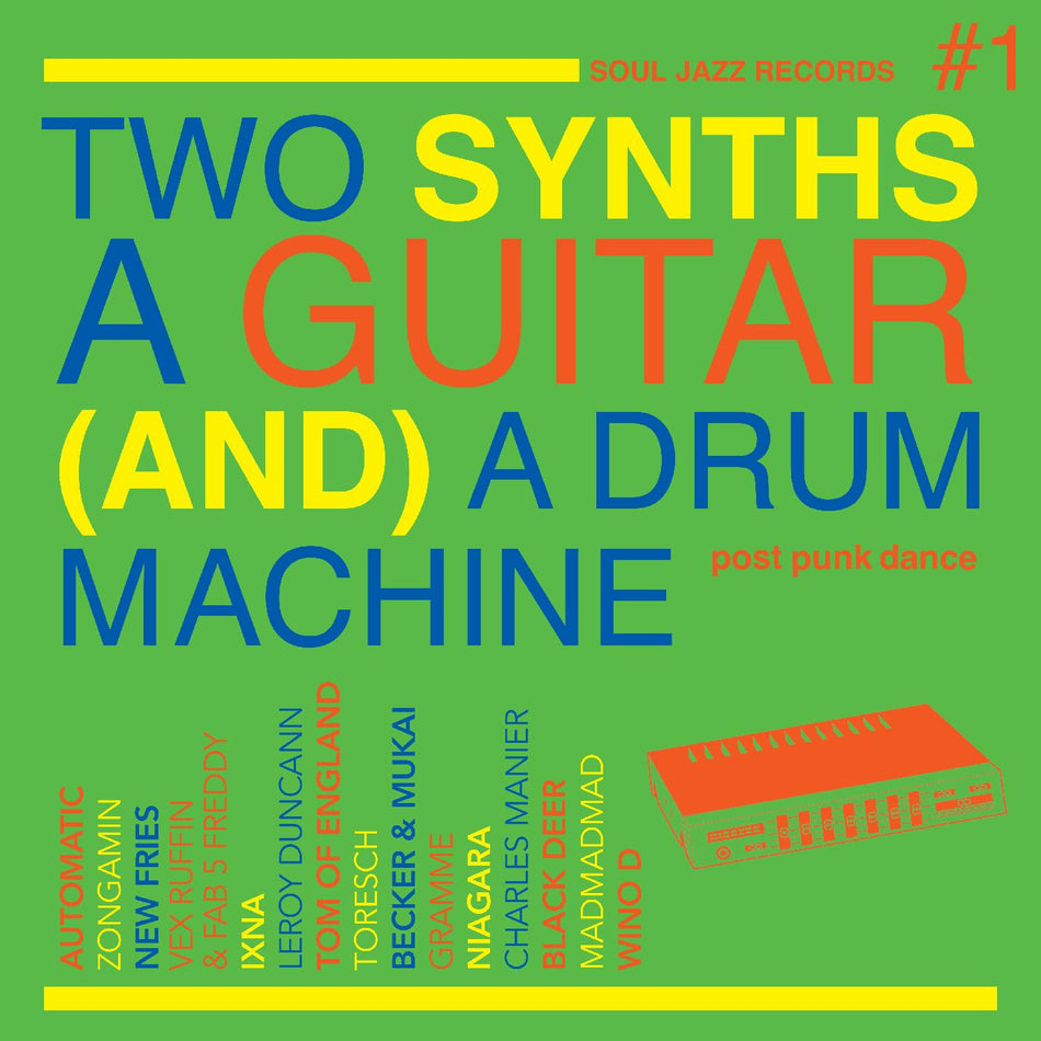 Soul Jazz Records Presents Two Synths, A Guitar (And) A Drum Machine â€“ Post Punk Dance Vol.1