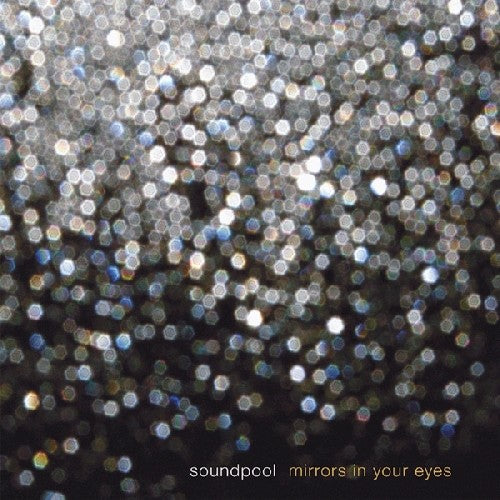 Soundpool Mirrors in Your Eyes - Record Album - Vinyl LP