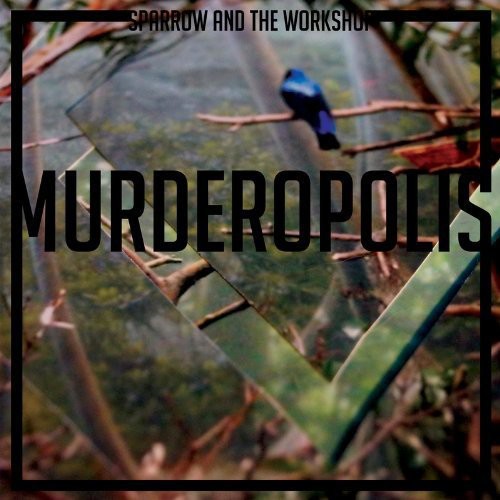 Sparrow and the Workshop Murderopolis - Record Album - Vinyl LP