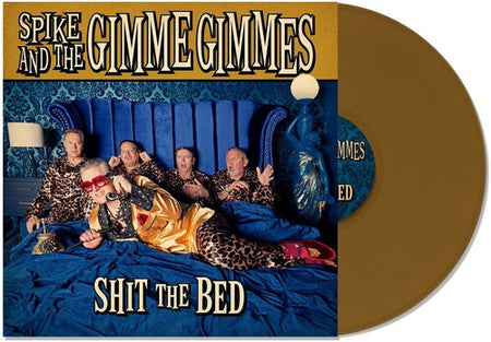 Spike and the Gimme Gimmes Shit the Bed [Explicit Content] (Gold Colored Vinyl)