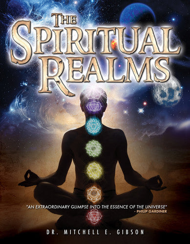 Spiritual Realms by Dr. Mitchell E. Gibson - DVD