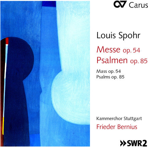 Spohr / Stuttgart / Bernius / Bernius Louis Spohr: Mass Op 54 & Psalms Op 85 - CD Album