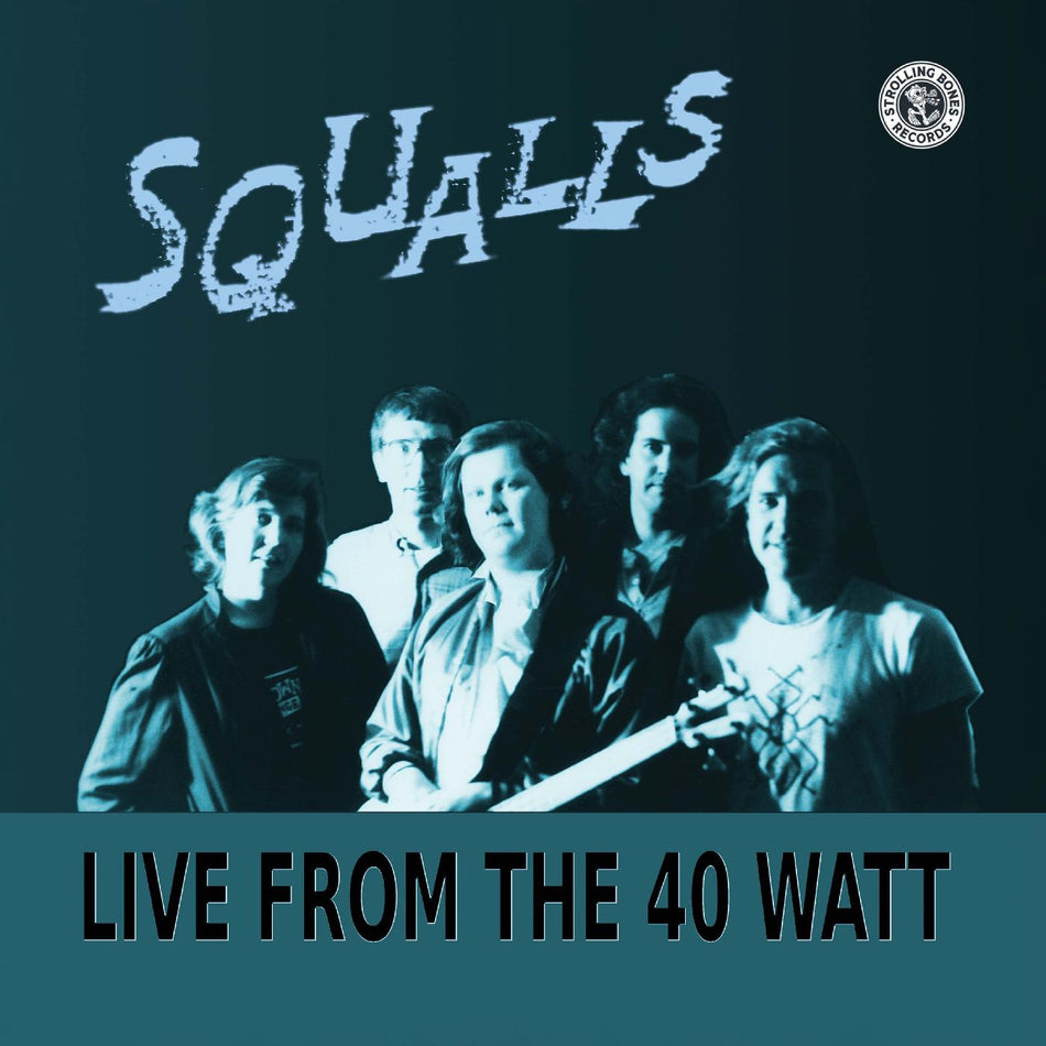Squalls Live From The 40 Watt
