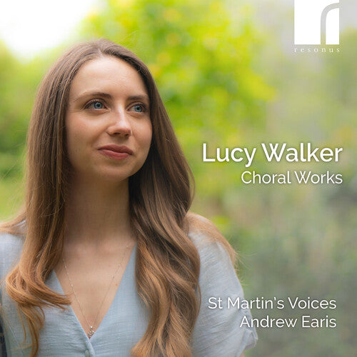 St Martin's Voices Lucy Walker: Choral Works - CD Album