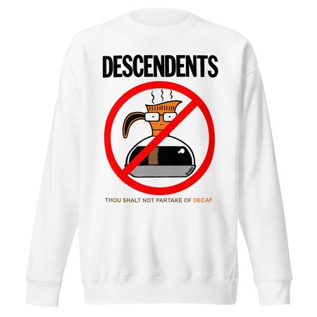 Stakes Descendents Thou Shalt Not Decaf Sweatshirt White