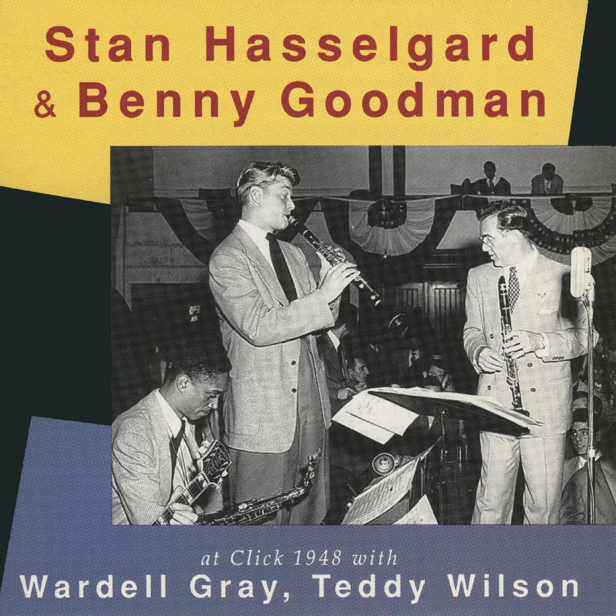 Stan & Benny Goodman Hasselgard At Click 1948