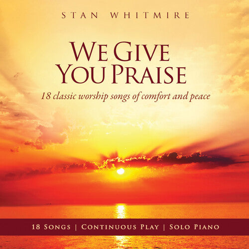 Stan Whitmire We Give You Praise - CD Album