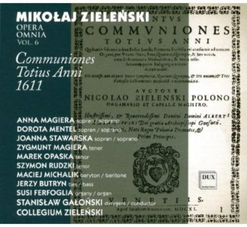 Stanislaw Galonski Opera Omnia 6: Communiones Totius Anni 1611 - CD Album