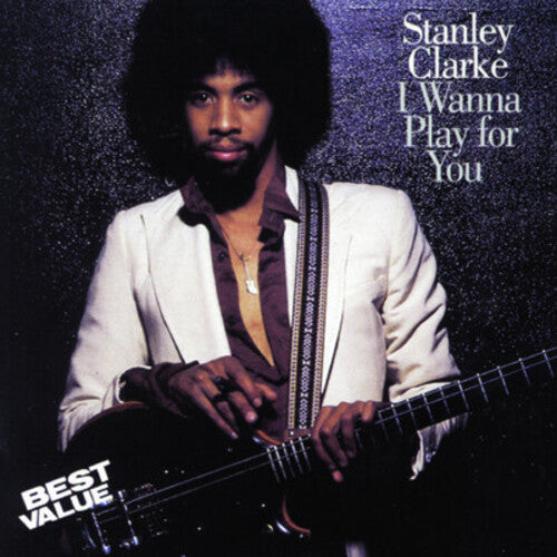 Stanley Clarke I Wanna Play for You - CD Album