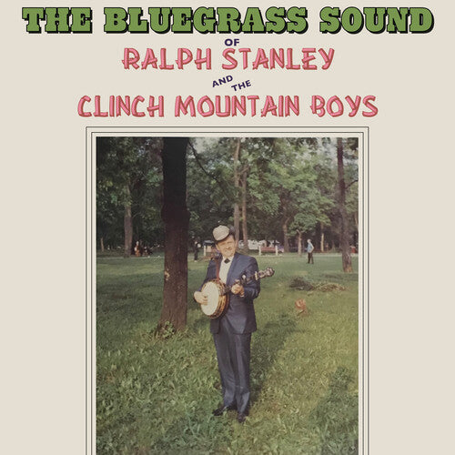 Stanley, Ralph / the Clinch Mountain Boys The Bluegrass Sound