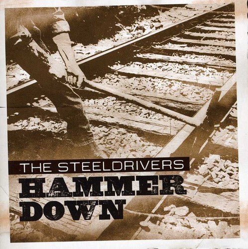 SteelDrivers Hammer Down - CD Album