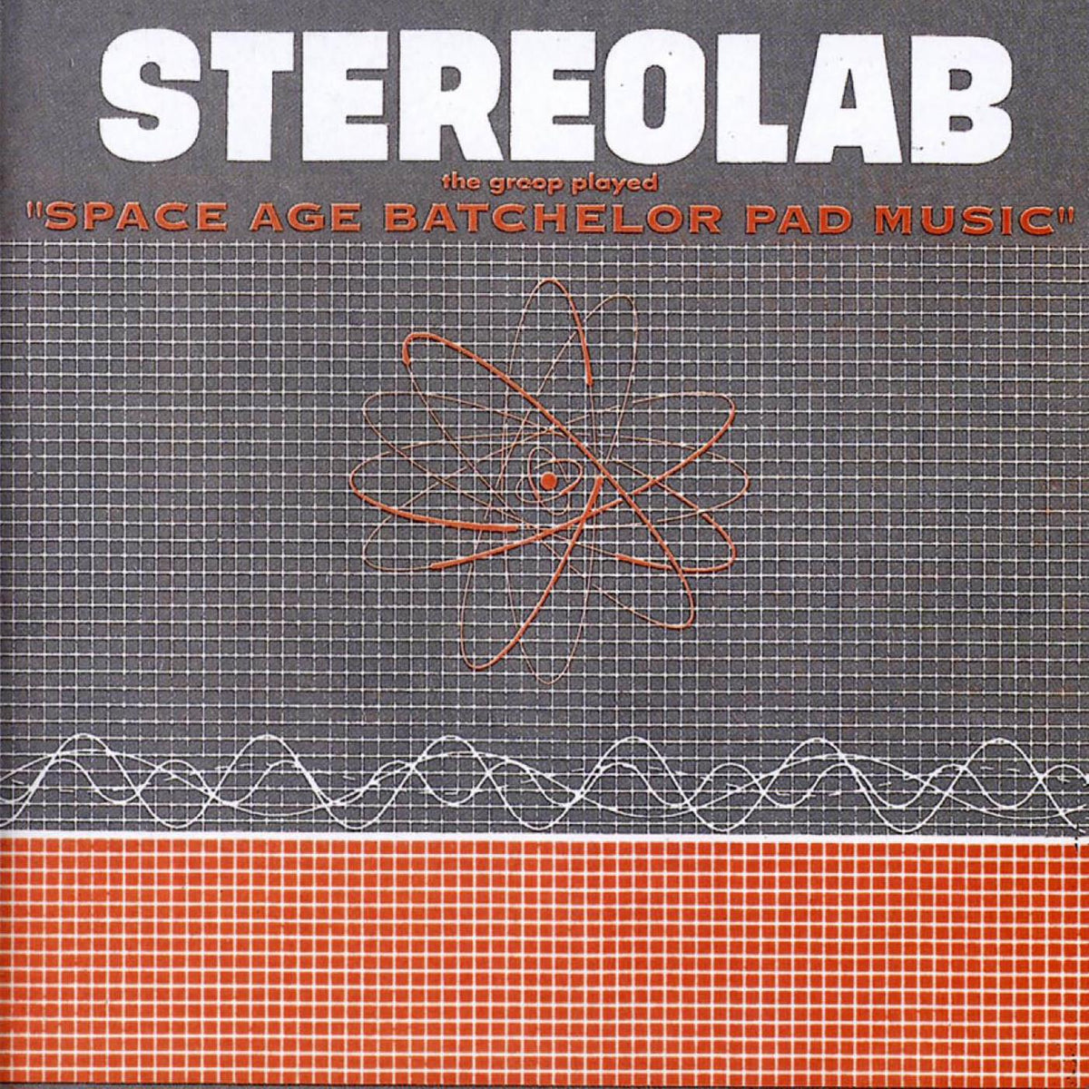 Stereolab The Groop Played Space Age Batchelor Pad Music