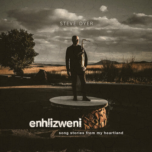 Steve Dyer Enhlizweni - Song Stories From My Heartland - CD Album