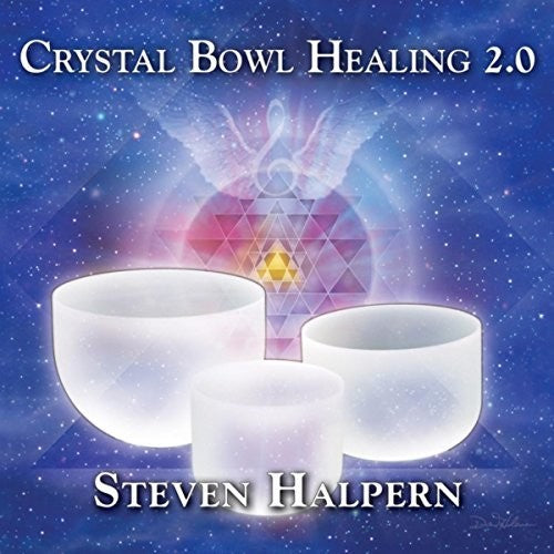 Steve Halpern Crystal Bowl Healing 2.0 - CD Album
