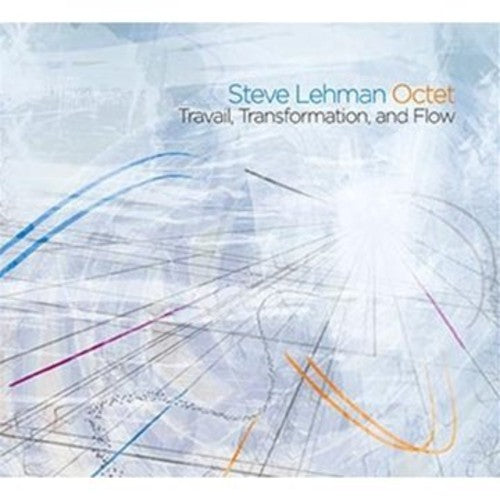Steve Lehman Travail, Transformation, and Flow - CD Album